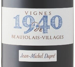 Jean-Michel Dupré “Vignes de 1940” Beaujolais-Villages 2021